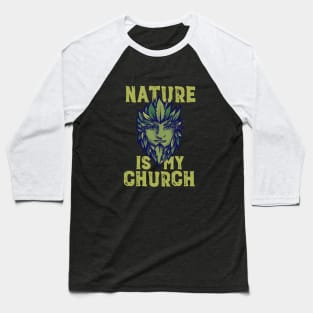 Nature is my Church Baseball T-Shirt